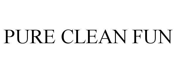 Trademark Logo PURE CLEAN FUN