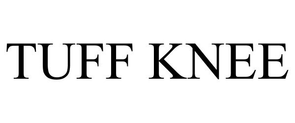 Trademark Logo TUFF KNEE