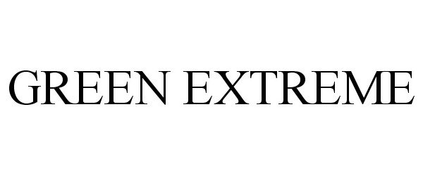 Trademark Logo GREEN EXTREME