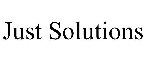 Trademark Logo JUST SOLUTIONS