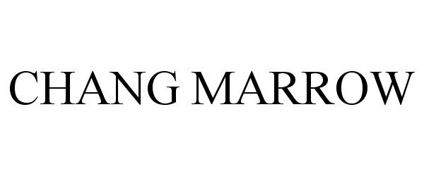 Trademark Logo CHANG MARROW