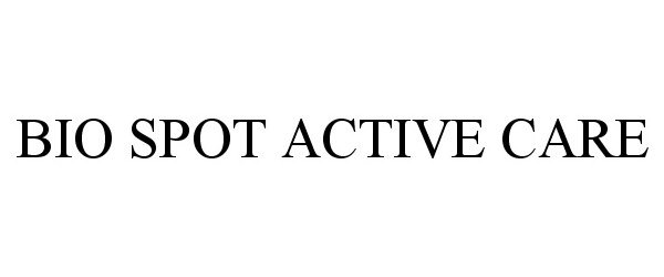 Trademark Logo BIO SPOT ACTIVE CARE