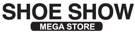 Trademark Logo SHOE SHOW MEGA STORE