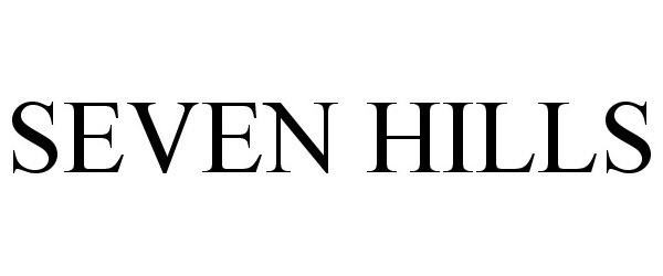 Trademark Logo SEVEN HILLS
