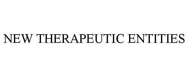 Trademark Logo NEW THERAPEUTIC ENTITIES