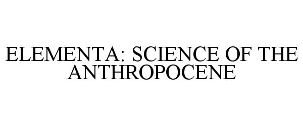  ELEMENTA: SCIENCE OF THE ANTHROPOCENE