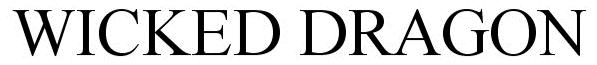 Trademark Logo WICKED DRAGON
