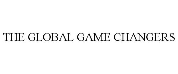  THE GLOBAL GAME CHANGERS