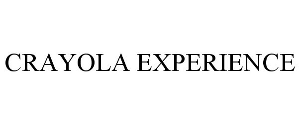 Trademark Logo CRAYOLA EXPERIENCE