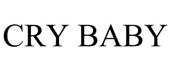 Trademark Logo CRY BABY