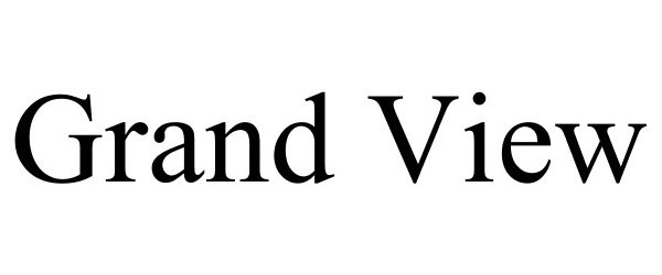 Trademark Logo GRAND VIEW