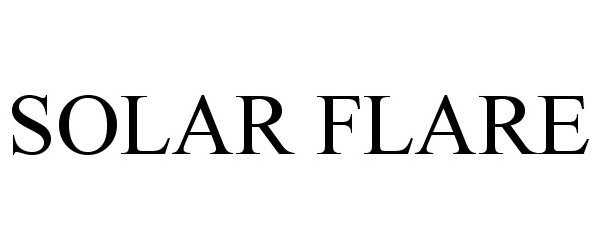 Trademark Logo SOLAR FLARE