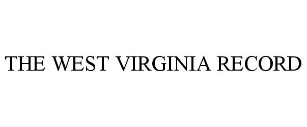 THE WEST VIRGINIA RECORD