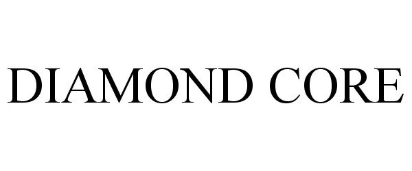 Trademark Logo DIAMOND CORE