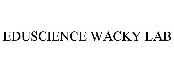 Trademark Logo EDUSCIENCE WACKY LAB