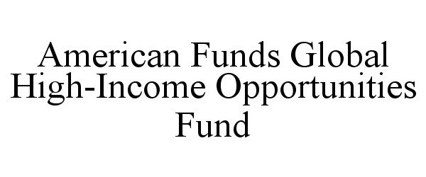  AMERICAN FUNDS GLOBAL HIGH-INCOME OPPORTUNITIES FUND