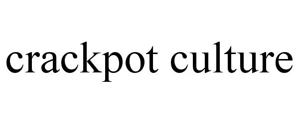 Trademark Logo CRACKPOT CULTURE