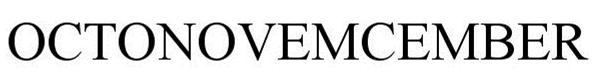 Trademark Logo OCTONOVEMCEMBER