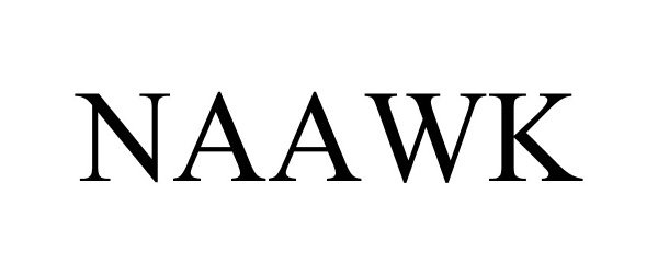 Trademark Logo NAAWK