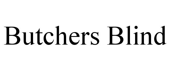Trademark Logo BUTCHERS BLIND