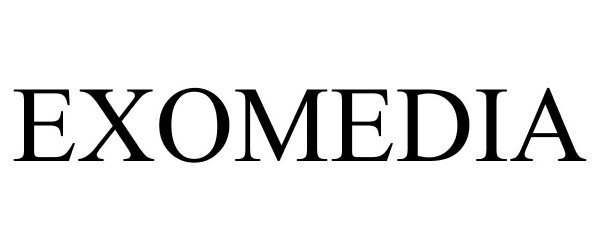 Trademark Logo EXOMEDIA