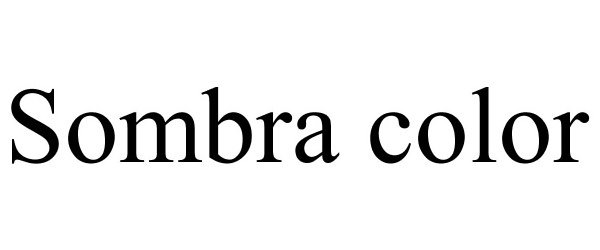 Trademark Logo SOMBRA COLOR