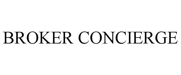 Trademark Logo BROKER CONCIERGE