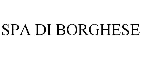 Trademark Logo SPA DI BORGHESE