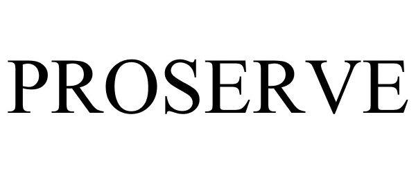 Trademark Logo PROSERVE