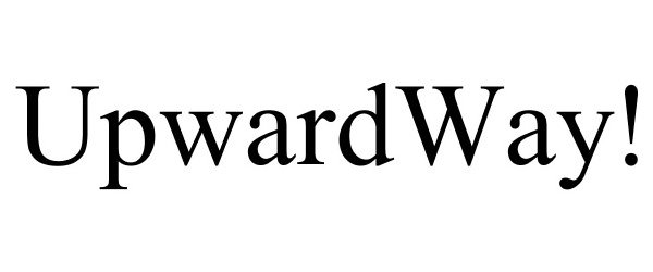Trademark Logo UPWARDWAY!