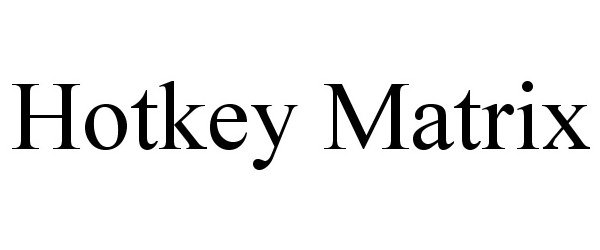 Trademark Logo HOTKEY MATRIX