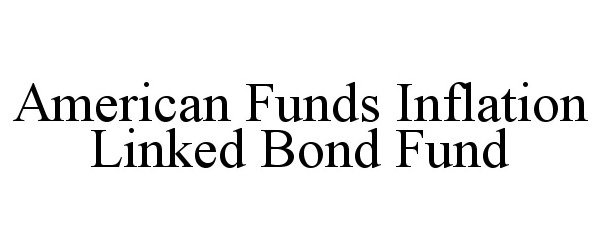  AMERICAN FUNDS INFLATION LINKED BOND FUND