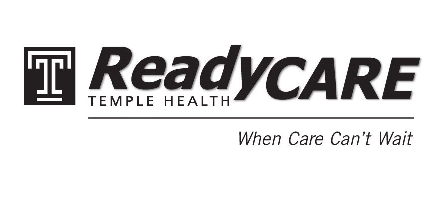  T READYCARE TEMPLE HEALTH WHEN CARE CAN'T WAIT