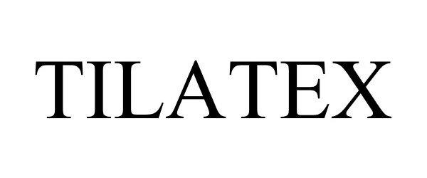 Trademark Logo TILATEX
