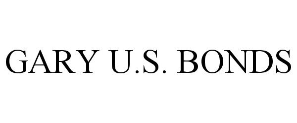Trademark Logo GARY U.S. BONDS