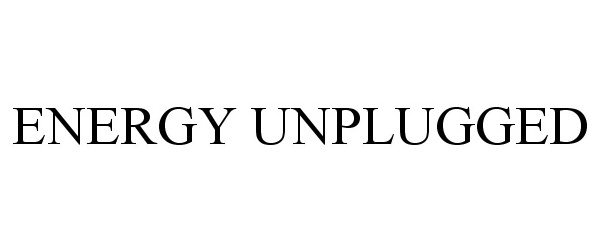 Trademark Logo ENERGY UNPLUGGED