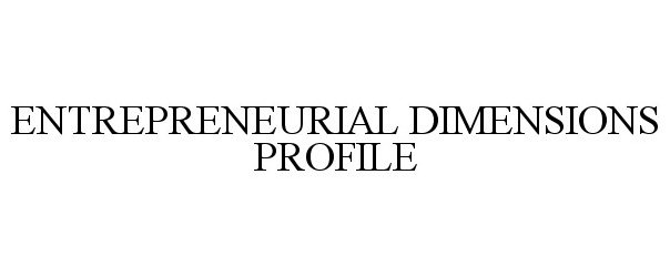 Trademark Logo ENTREPRENEURIAL DIMENSIONS PROFILE