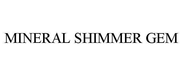  MINERAL SHIMMER GEM
