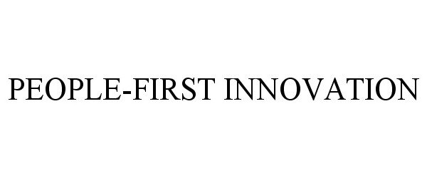 Trademark Logo PEOPLE-FIRST INNOVATION