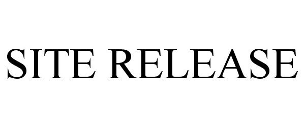 Trademark Logo SITE RELEASE