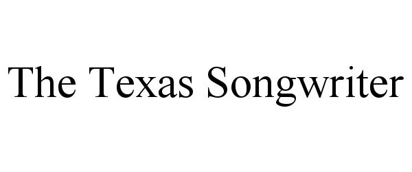 Trademark Logo THE TEXAS SONGWRITER