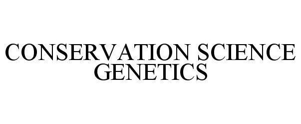  CONSERVATION SCIENCE GENETICS