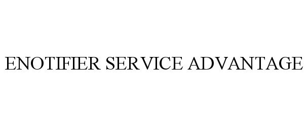 Trademark Logo ENOTIFIER SERVICE ADVANTAGE