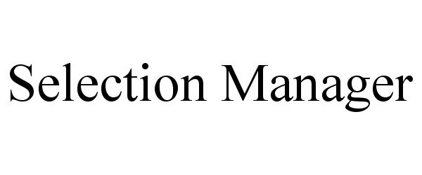 Trademark Logo SELECTION MANAGER