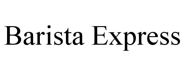 BARISTA EXPRESS