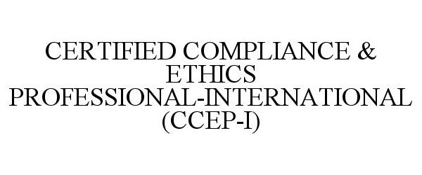  CERTIFIED COMPLIANCE &amp; ETHICS PROFESSIONAL-INTERNATIONAL (CCEP-I)