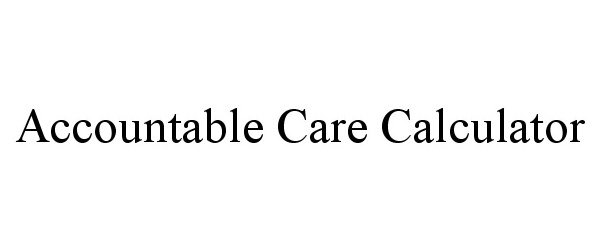  ACCOUNTABLE CARE CALCULATOR