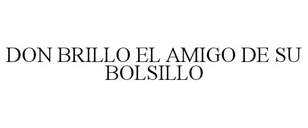  DON BRILLO EL AMIGO DE SU BOLSILLO
