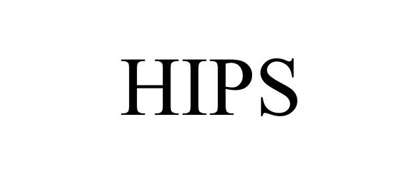 Trademark Logo HIPS