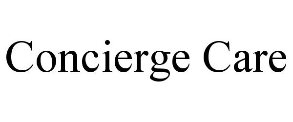 Trademark Logo CONCIERGE CARE